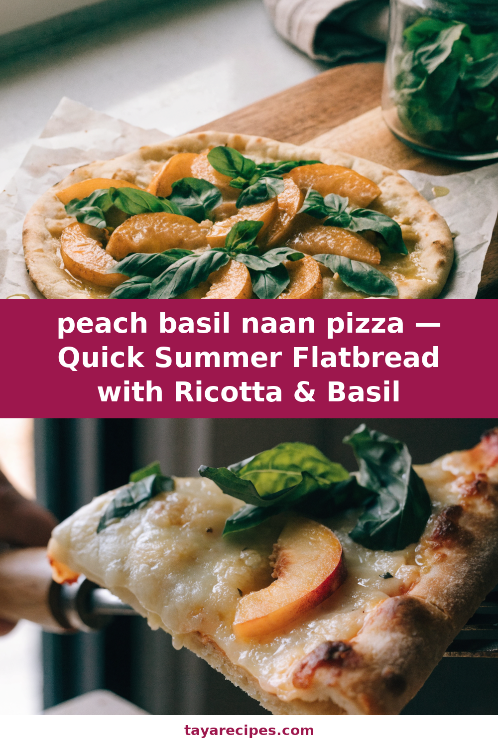 peach basil naan pizza — Quick Summer Flatbread with Ricotta & Basil Pinterest recipe pin