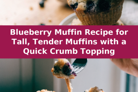 Blueberry Muffin Recipe for Tall, Tender Muffins with a Quick Crumb Topping Pinterest recipe pin