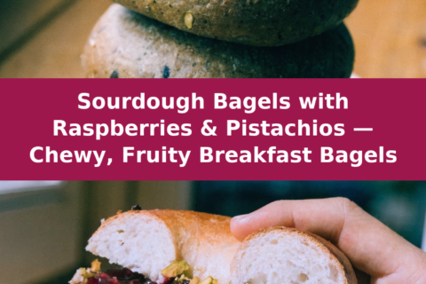 Sourdough Bagels with Raspberries & Pistachios — Chewy, Fruity Breakfast Bagels Pinterest recipe pin