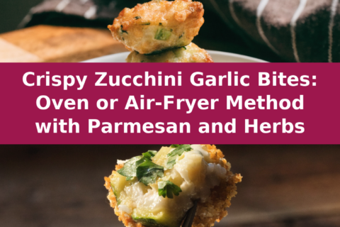 Crispy Zucchini Garlic Bites: Oven or Air-Fryer Method with Parmesan and Herbs Pinterest recipe pin